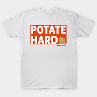 Potate Hard T-Shirt